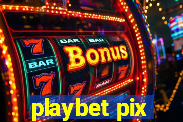 playbet pix