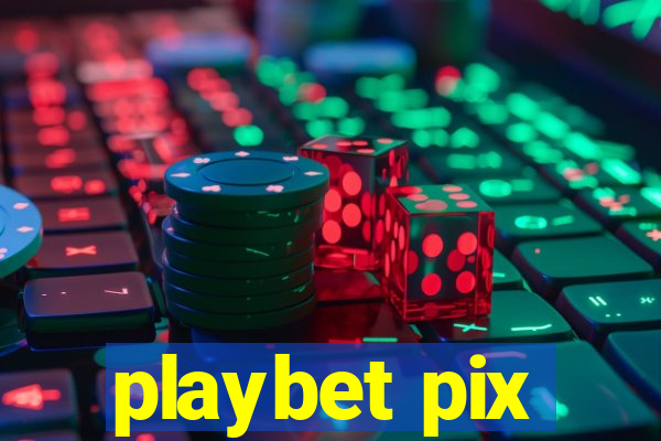 playbet pix