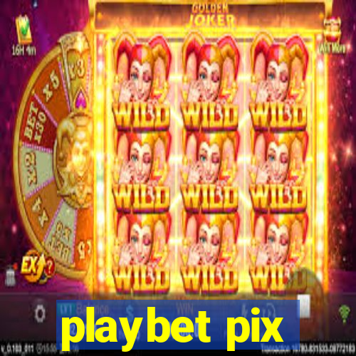 playbet pix