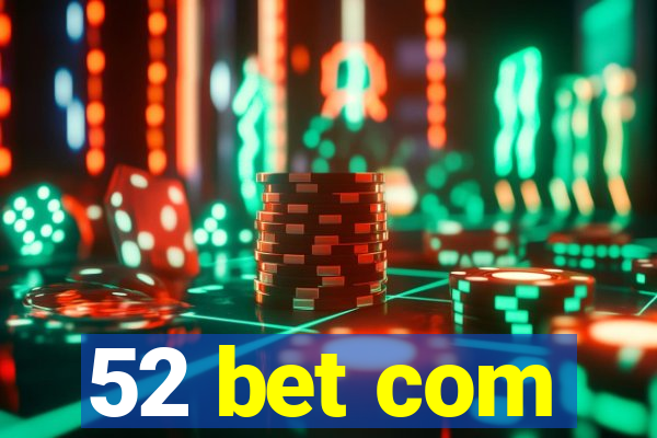 52 bet com