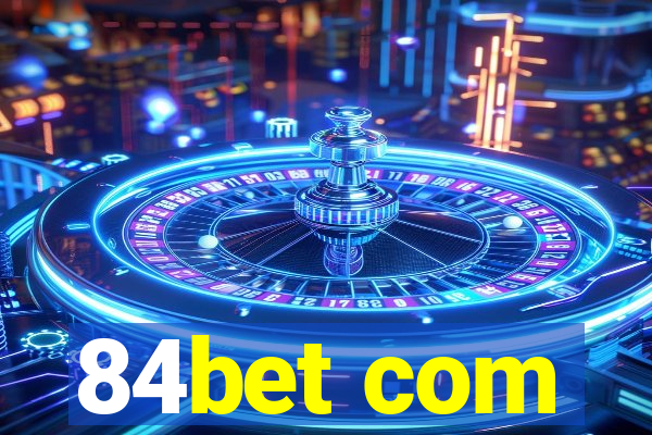 84bet com