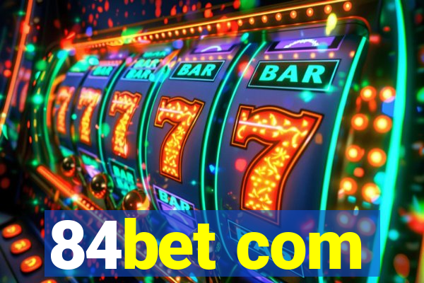 84bet com