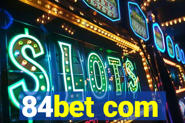 84bet com