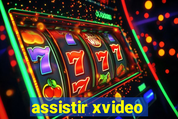 assistir xvideo