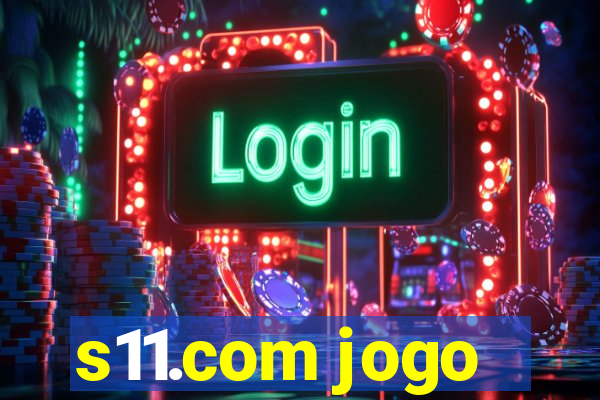 s11.com jogo