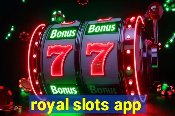 royal slots app