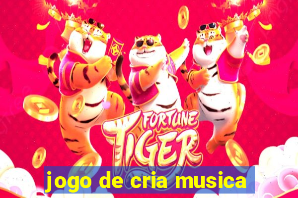 jogo de cria musica