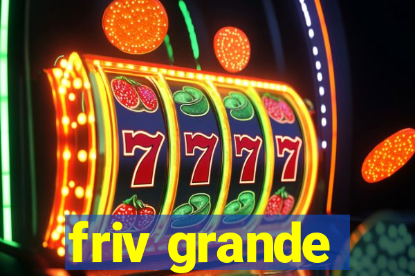 friv grande