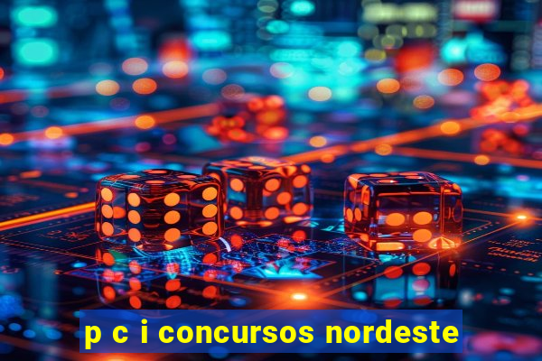 p c i concursos nordeste