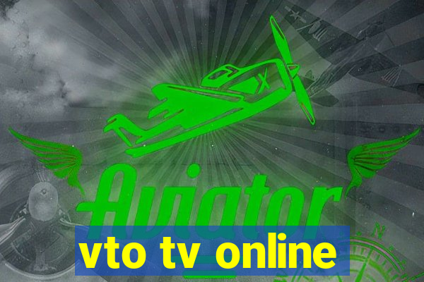 vto tv online