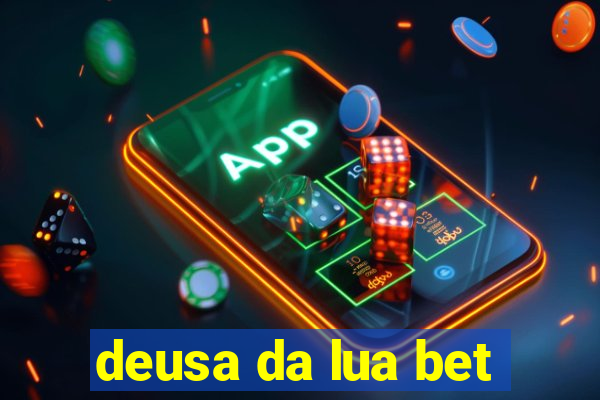 deusa da lua bet