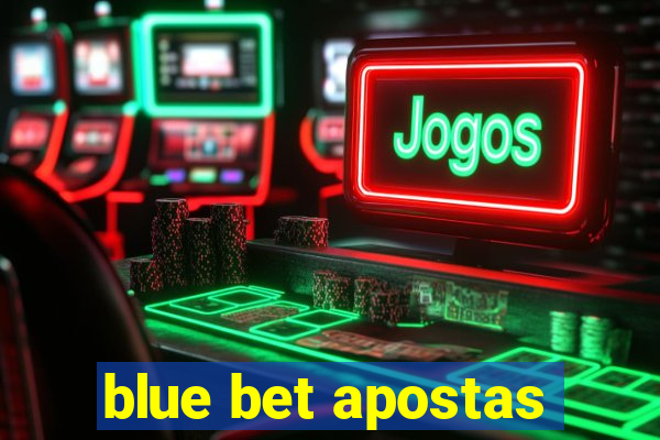 blue bet apostas