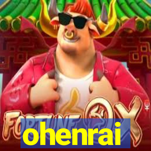 ohenrai