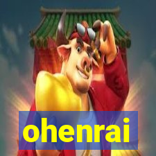 ohenrai