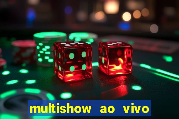 multishow ao vivo online gratis