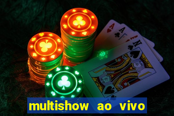 multishow ao vivo online gratis