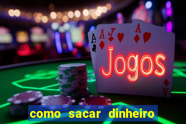 como sacar dinheiro no slots 777