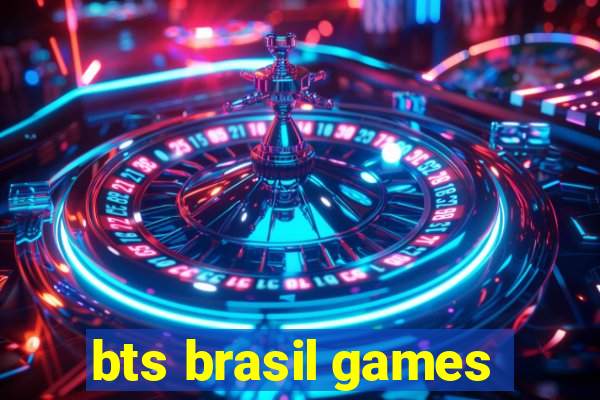 bts brasil games