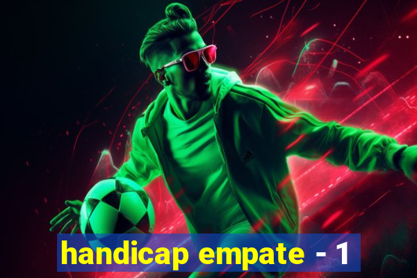 handicap empate - 1