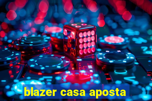 blazer casa aposta