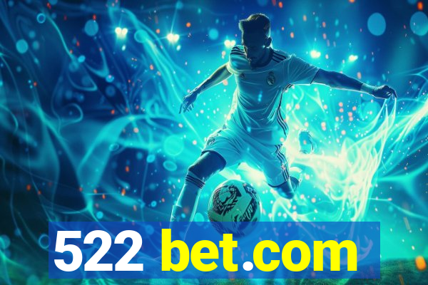 522 bet.com