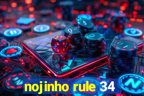 nojinho rule 34