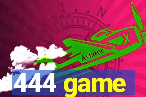 444 game