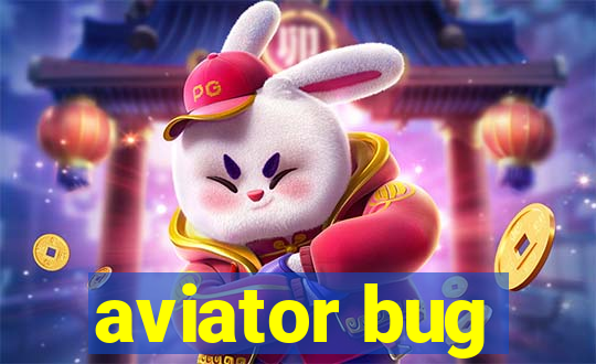 aviator bug