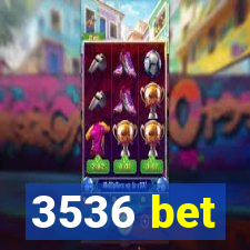 3536 bet