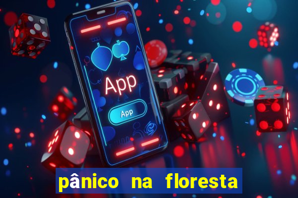 pânico na floresta 2 filme completo dublado mega filmes