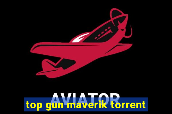 top gun maverik torrent