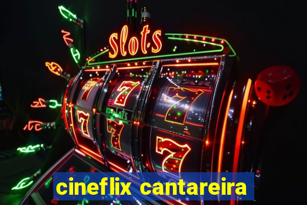 cineflix cantareira