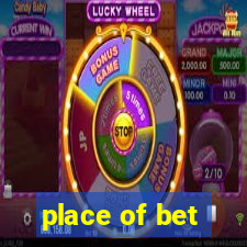 place of bet