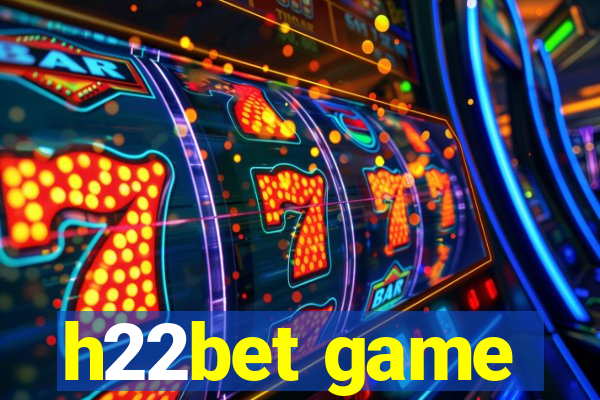 h22bet game