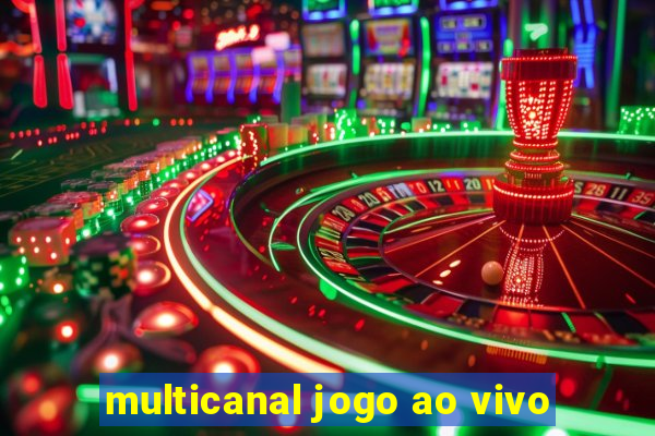 multicanal jogo ao vivo