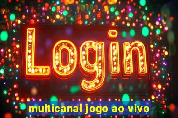 multicanal jogo ao vivo