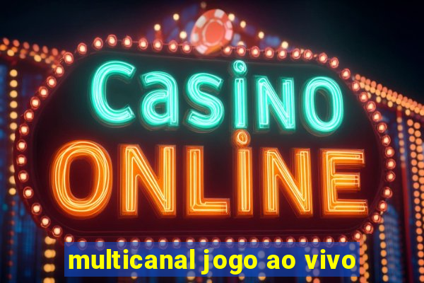 multicanal jogo ao vivo