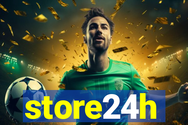 store24h