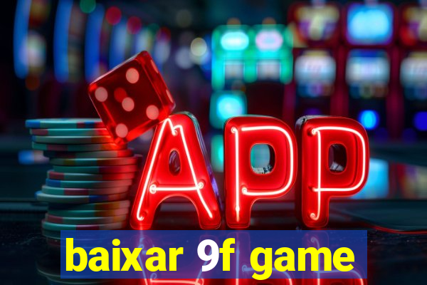 baixar 9f game