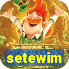 setewim