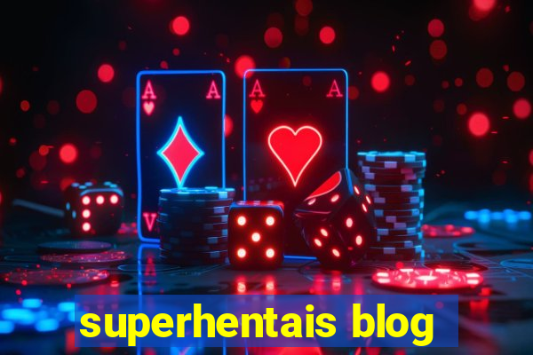 superhentais blog