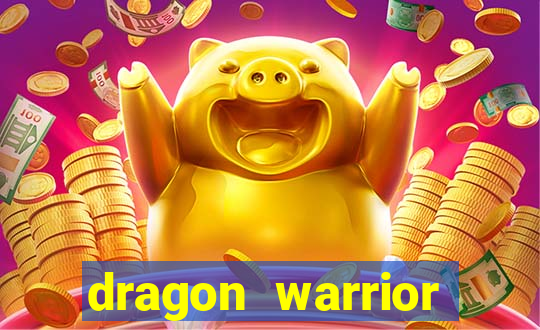 dragon warrior legend champion dinheiro infinito