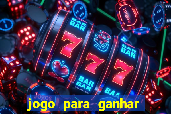 jogo para ganhar dinheiro sem pagar