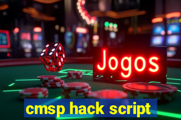 cmsp hack script