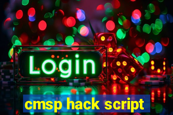 cmsp hack script