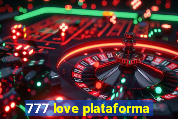 777 love plataforma