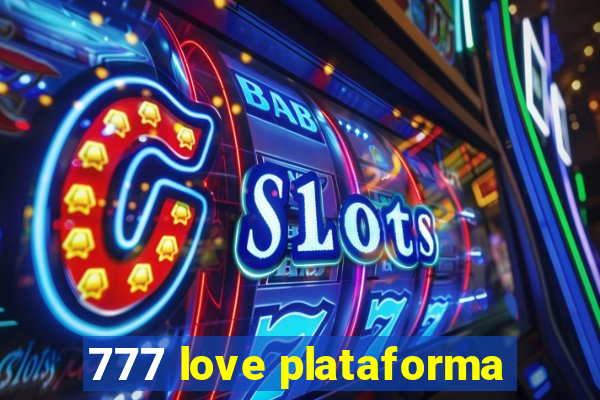 777 love plataforma