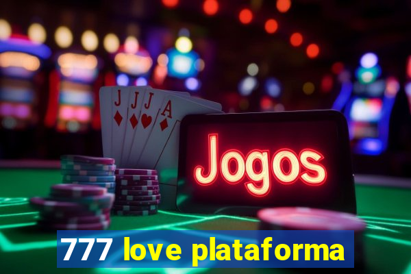 777 love plataforma