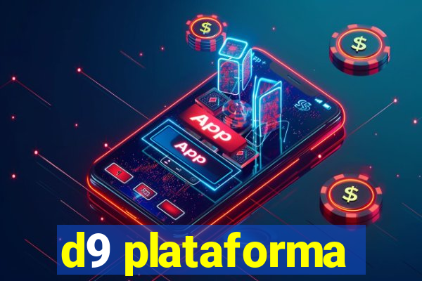 d9 plataforma