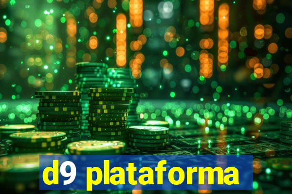 d9 plataforma